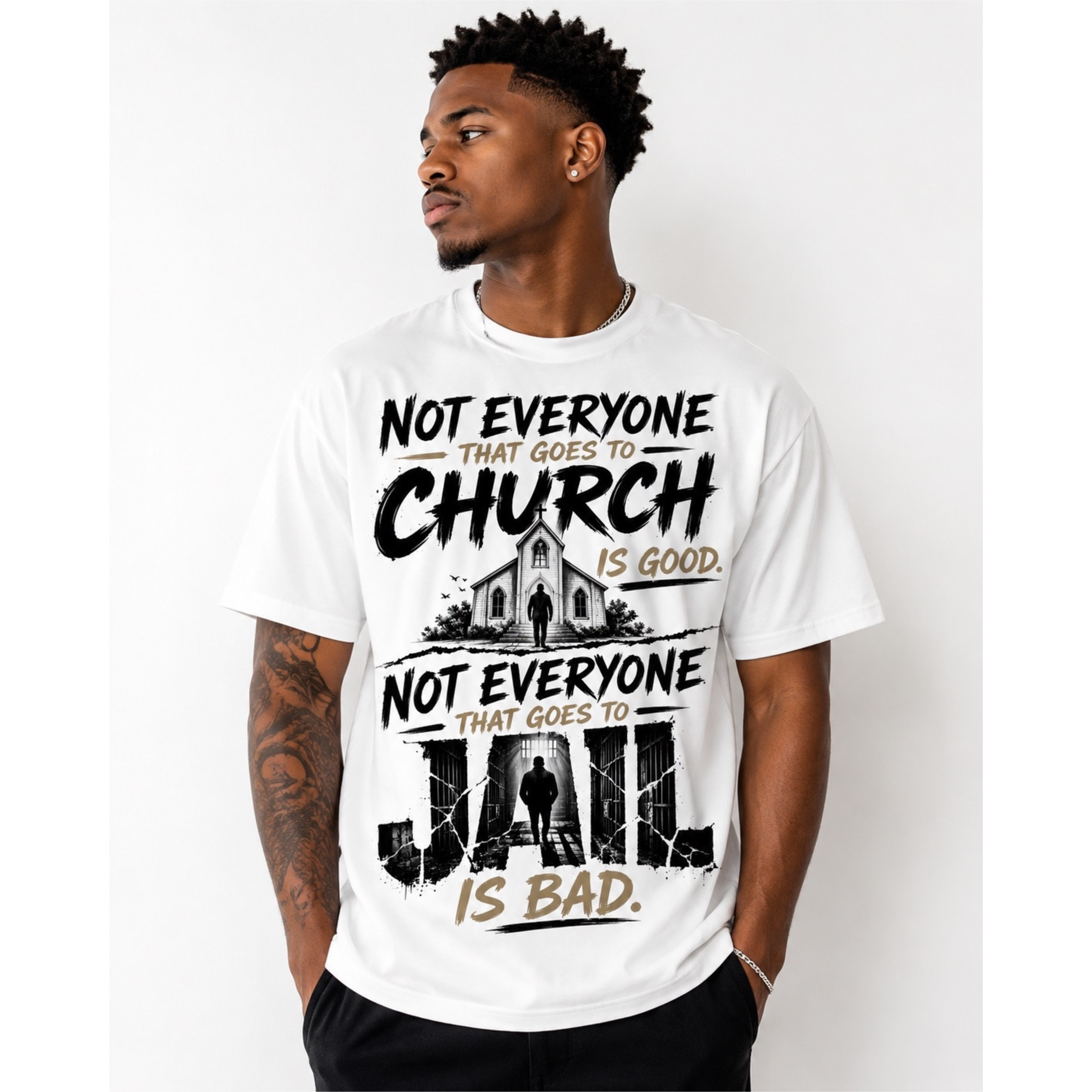 Not Everyone that goes to Church is Good and Not Everyone that is in Jail is Bad Graphic T-Shirt