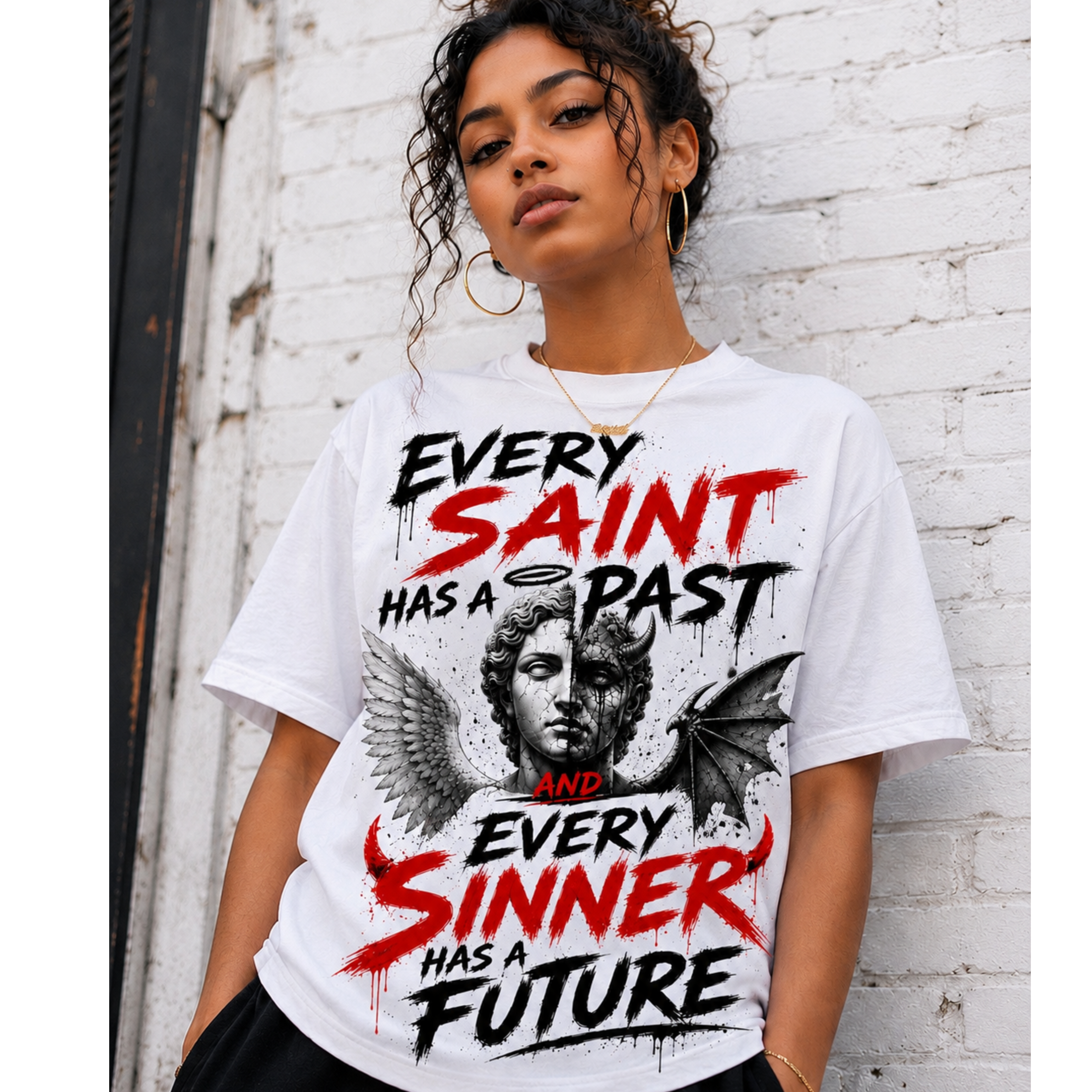 Every Saint has a Past, Every Sinner has a Future GraT-Shirt
