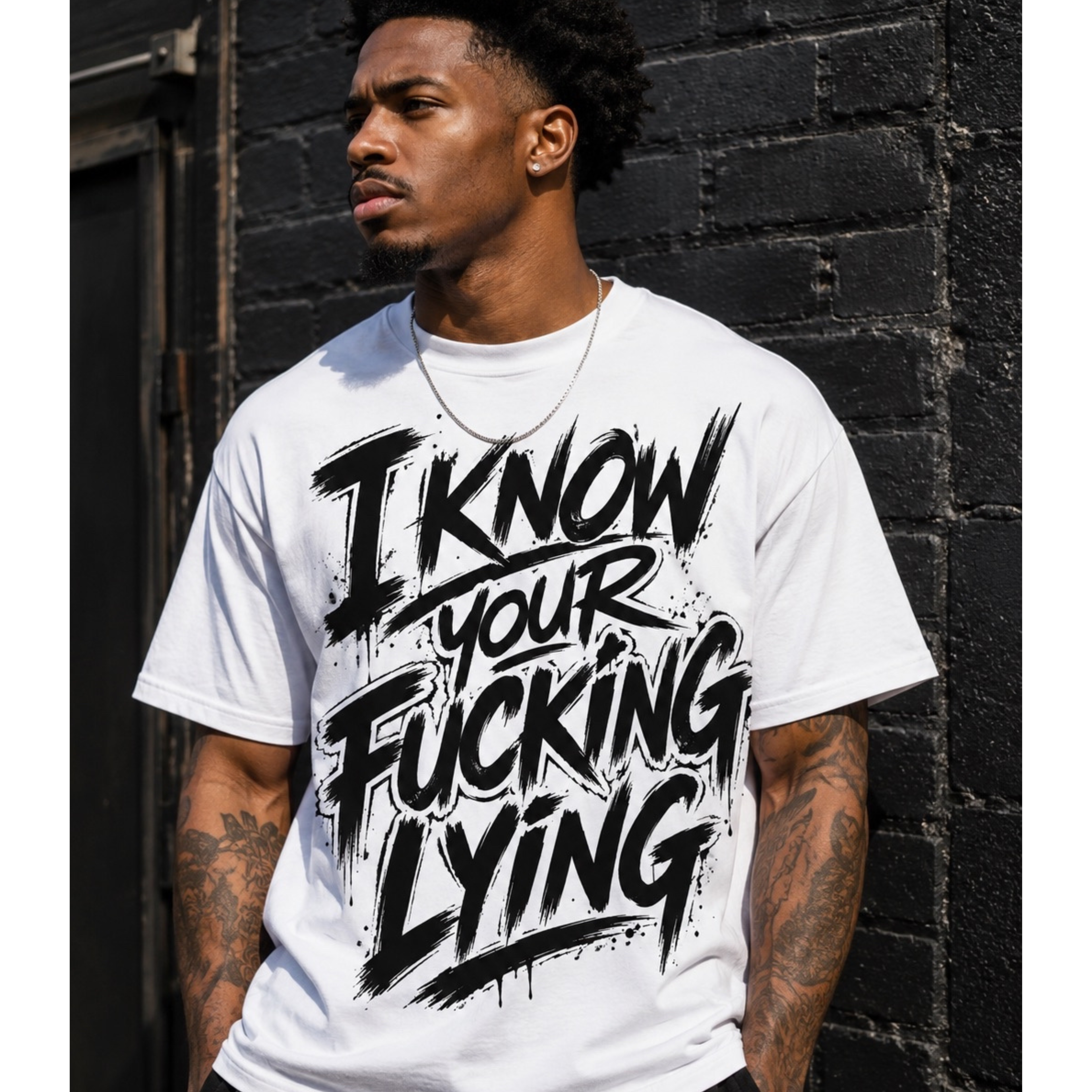 I know your F*cking Lying Graphic  T-Shirt